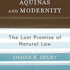 Access EBOOK 💓 Aquinas and Modernity: The Lost Promise of Natural Law (Modernity and