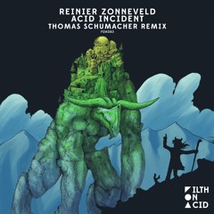 Reinier Zonneveld - Acid Incident (Thomas Schumacher Remix) [Filth On Acid]
