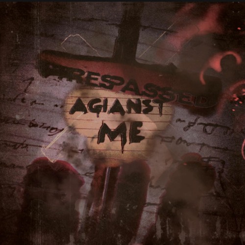 TRESPASSED AGAINST ME