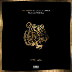 With You (feat. Gucci Mane & Asian Doll)