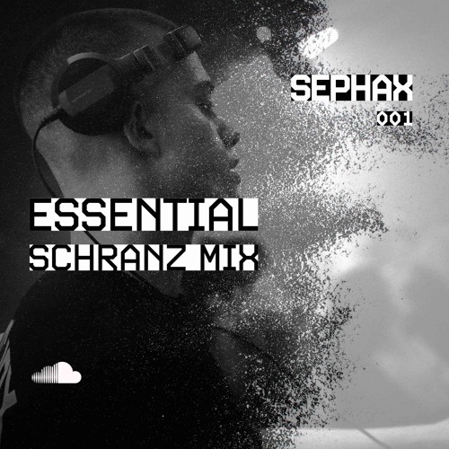 SEPHAX @ ESSENTIAL SCHRANZ MIX 001