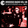 WHOOSIS RADIO VOL.120｜KINGMCK FROM SEOUL DJ mix artwork - Electronic music tracklist cover image