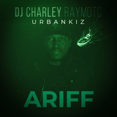 DJ Charley Raymdtc - Ariff