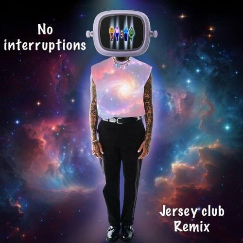 no interruptions ( Fadeout Jersey Club Remix )