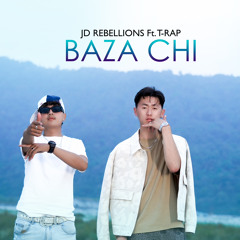 Baza chi - JD rebellions X T Rap