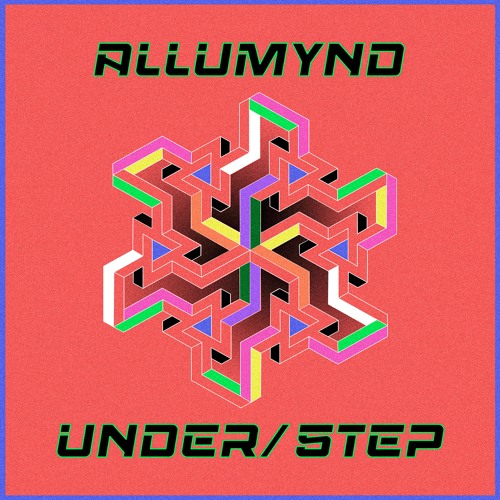 TL PREMIERE : Allumynd - Under/Step [Microm Records]