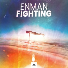 ENMAN - Fighting
