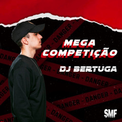 Mega Funk Competição (feat. DJ Bertuga)