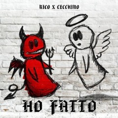 HO FATTO (ft. CECCHINO)