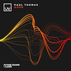 Paul Thomas - Oosh [UV]