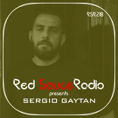 RSR218 - Red Sauce Radio w/ SERGIO GAYTAN