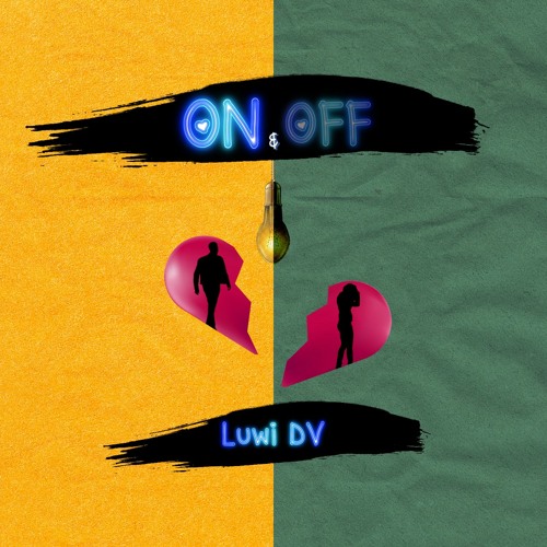 Luwi DV - On & Off(Prod. FuerteOnTheBeat)