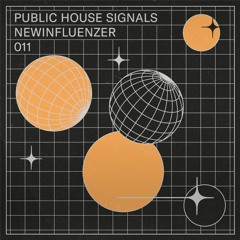 P.H Signals 011 - Newinfluenzer