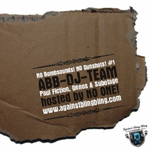 Mixtape: ABB-DJ-Team (Paul Fiction, Genos, Subotage) – No Bombsounds! No Gunshots! #1