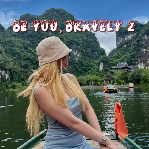 Be you, bravely 2 - Trịnh Bảo Hân