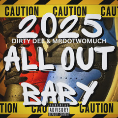 2025 All Out Baby w/ MrDoTwoMuch, Prod. By The Legion