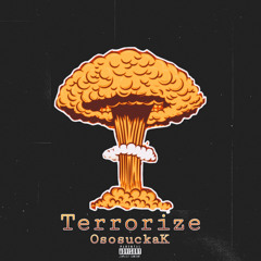terrorize - OsosuckaK