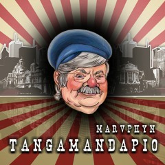 Tangamandapio, Composed By Marvphyn