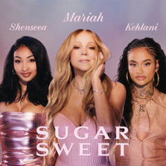 Mariah Carey - Sugar Sweet (Age Ain't Nothing But A Number Remix) ft. Shenseea, Kehlani