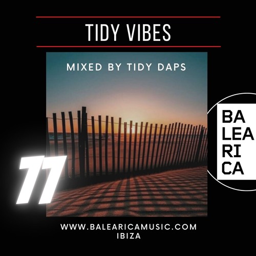 Tidy Vibes Vol. 77 @ Balearica Music (038) 22/10/22