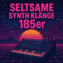 Seltsame Synth Klänge 185er