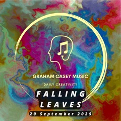 20 Sep 25 Falling Leaves