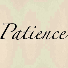 Patience - anonym