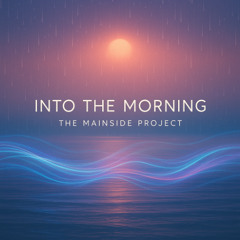 Into the Morning