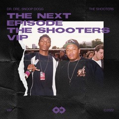 Dr.Dre - The Next Episode Ft Snoop Dogg (The Shoothers VIP)
