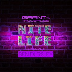Nite Life Episode 8 - Ben Dursley Guestmix