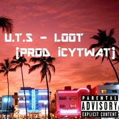 i4Ni U.T.S - Loot (Prod icytwat)