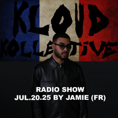 kloud kollective Radio Show by Jamie (FR) 20.07.2025