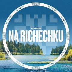 t-Zhuk - Na Richenku