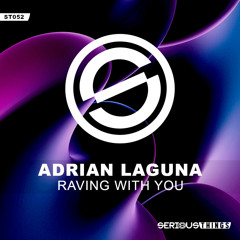 Adrian Laguna - Raving With You (Original Mix)