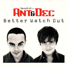 Better Watch Out (Xenomania Dub)