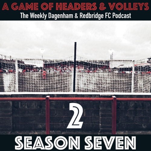 A Game Of Headers & Volleys Episode 2