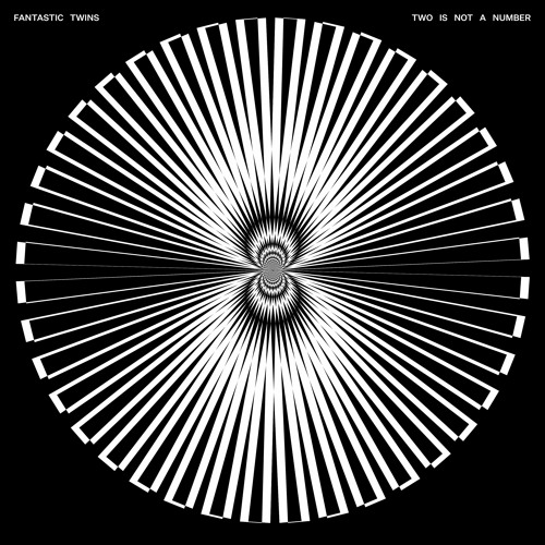 Fantastic Twins - Two Is Not A Number (Album Sampler) OUT NOW