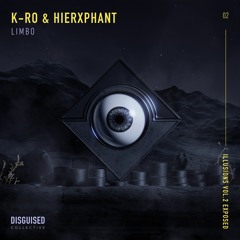 K - Ro X Hierxphant - Limbo [Illusions Vol.2 - Exposed]