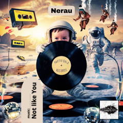 Nerau - Not Like You (Original Mix){BALA100}
