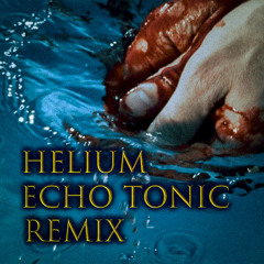 Helium (Echo Tonic House Remix) The Chainsmokers ft. Anna Sofia
