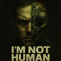 I'm Not Human