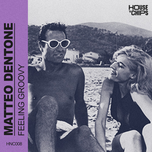 Matteo Dentone - Feeling Groovy (Extended Mix)