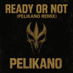The Fugees - Ready Or Not (PELIKANO REMIX)
