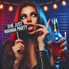 She Just Wanna Party - EJ x QJ (Prod. Taylor King)