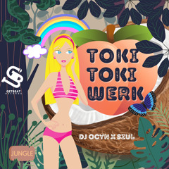 DJ Ocyn x SZUL - Toki Toki Werk
