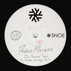 Premiere: Andres Marquez - On Some Real (Andreas Henneberg Remix) [SNOE]