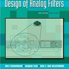 READ/DOWNLOAD!? Design of Analog Filters 2nd Edition (The Oxford Series in Electrical and Computer E