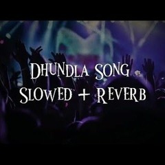 DHUNDALA [𝑺𝑳𝑶𝑾𝑬𝑫 - 𝑹𝑬𝑽𝑬𝑹𝑩]  [𝒀𝑨𝑺𝑯𝑹𝑨𝑱 - 𝑻𝑨𝑳𝑾𝑰𝑵𝑫𝑬𝑹] [🔥]