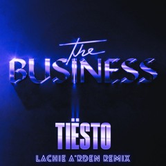 The Business (Lachie A'rden unofficial remix)