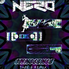 Tape B - Nero Innocence Remix FT. TheChronic Improv